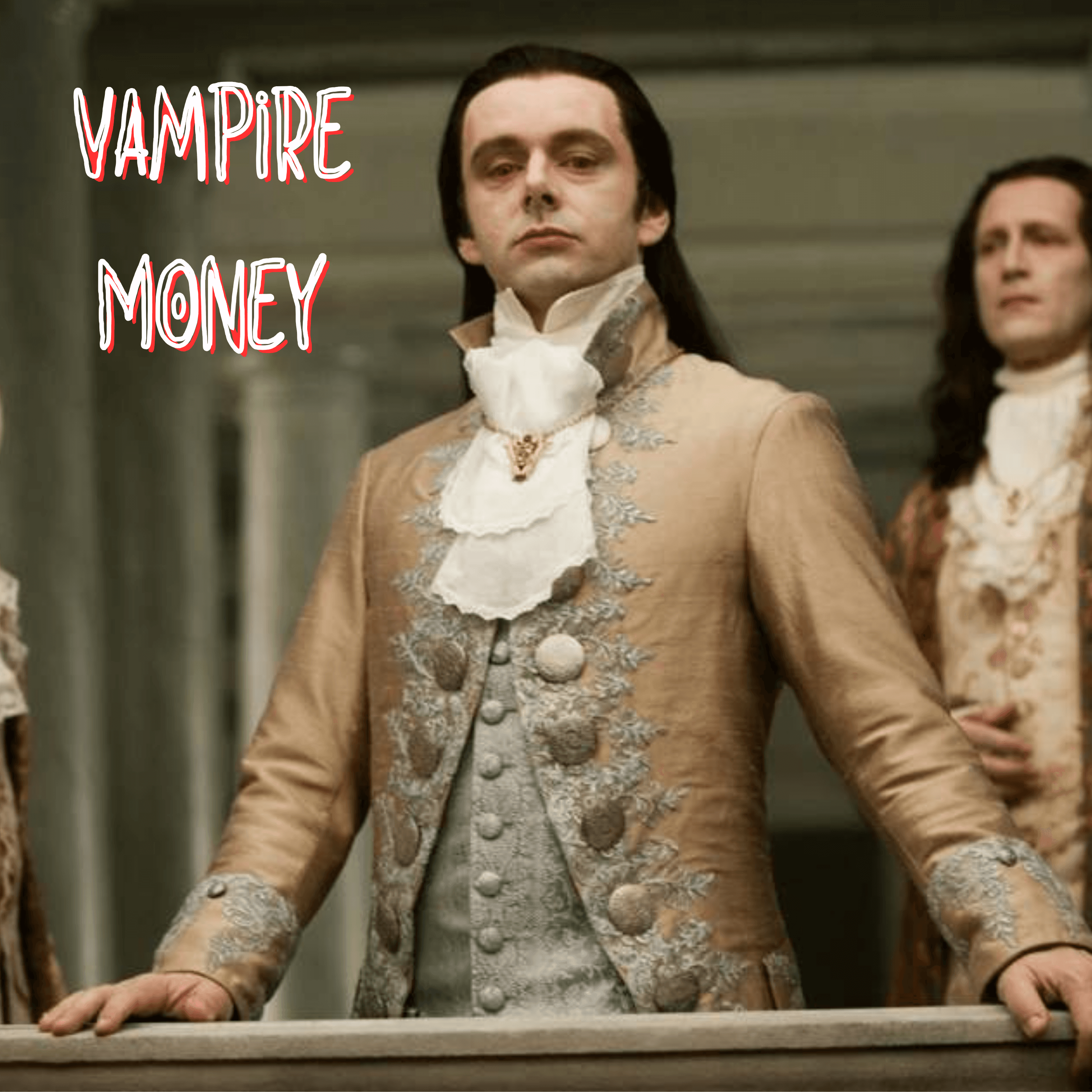 #319  -  Vampire Money