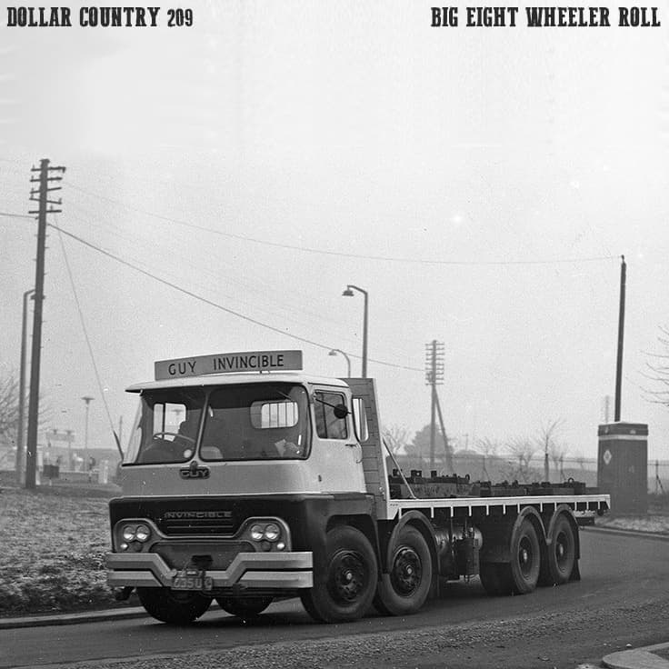 Episode 209: Big Eight Wheeler Roll On