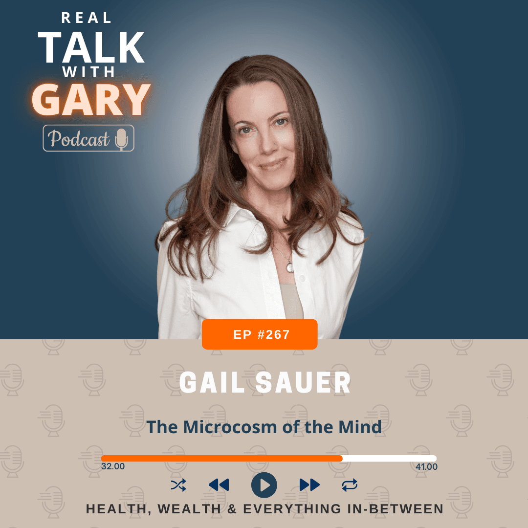 The Microcosm of the Mind w/Gail Sauer #269