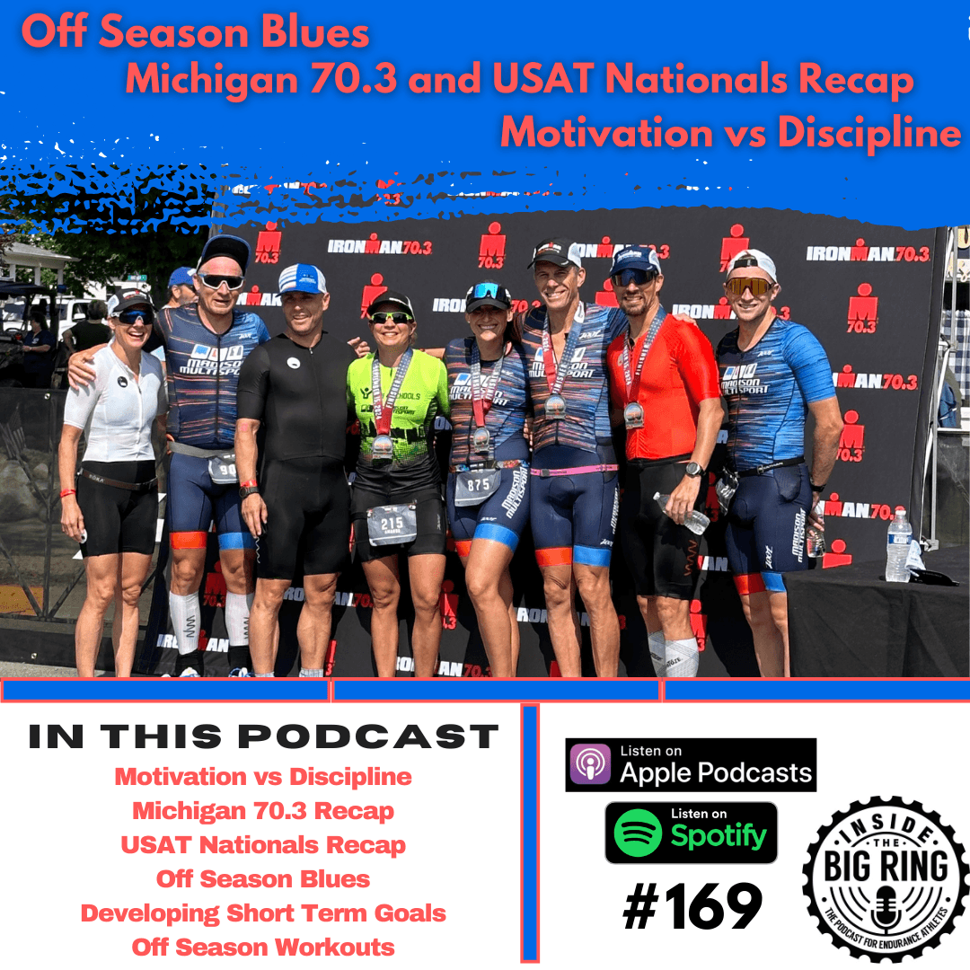 #169: Off Season Blues, Lack of Discipline, Michigan 70.3, USAT Nationals