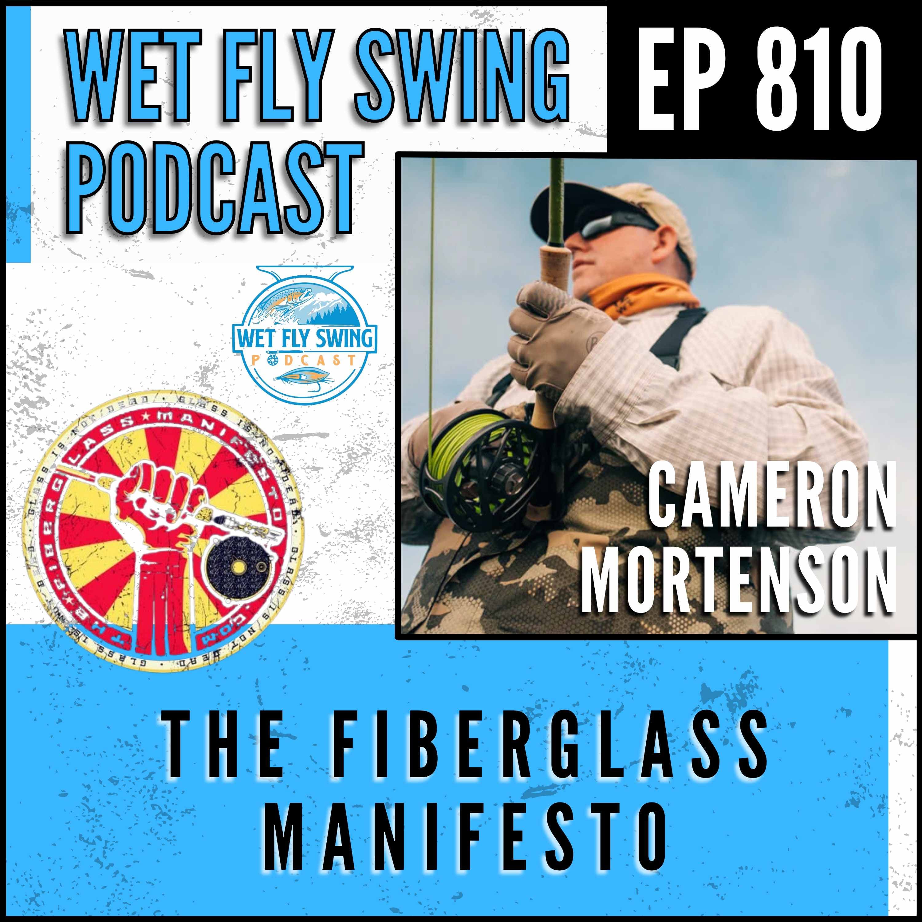 810 | The Fiberglass Manifesto with Cameron Mortenson – TroutRoutes