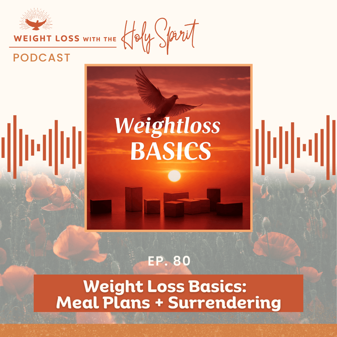 Weight Loss Basics: Meal Plan + Surrendering