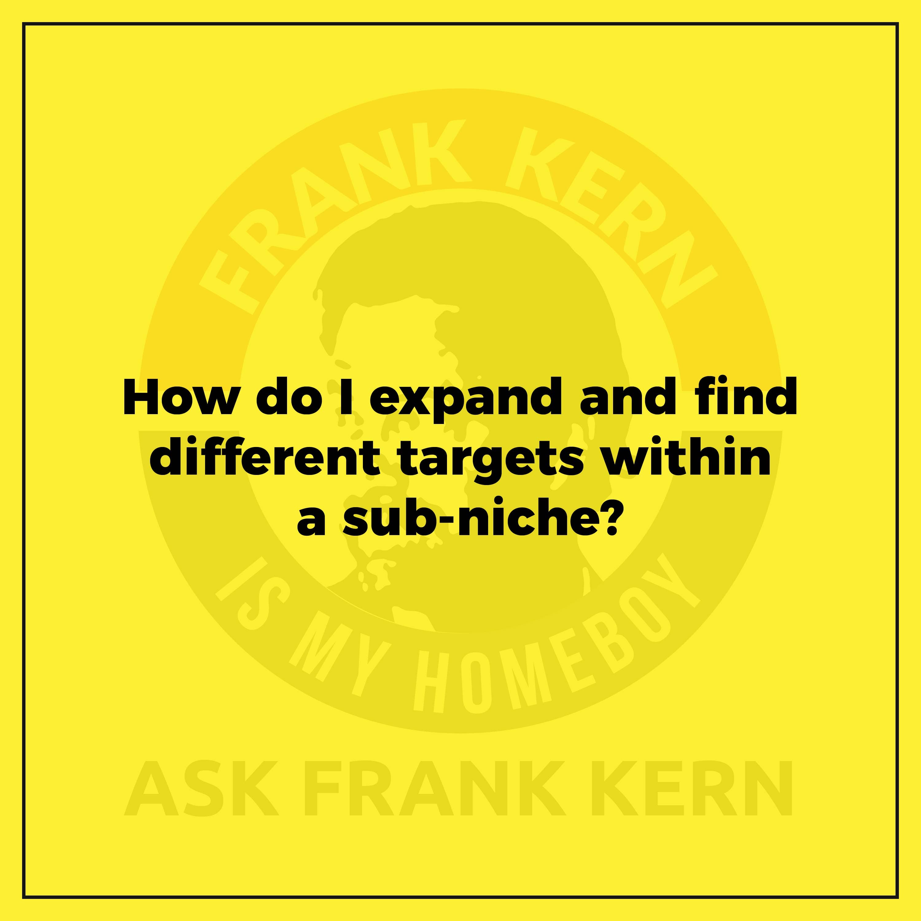 How do I expand and find different targets within a sub-niche?