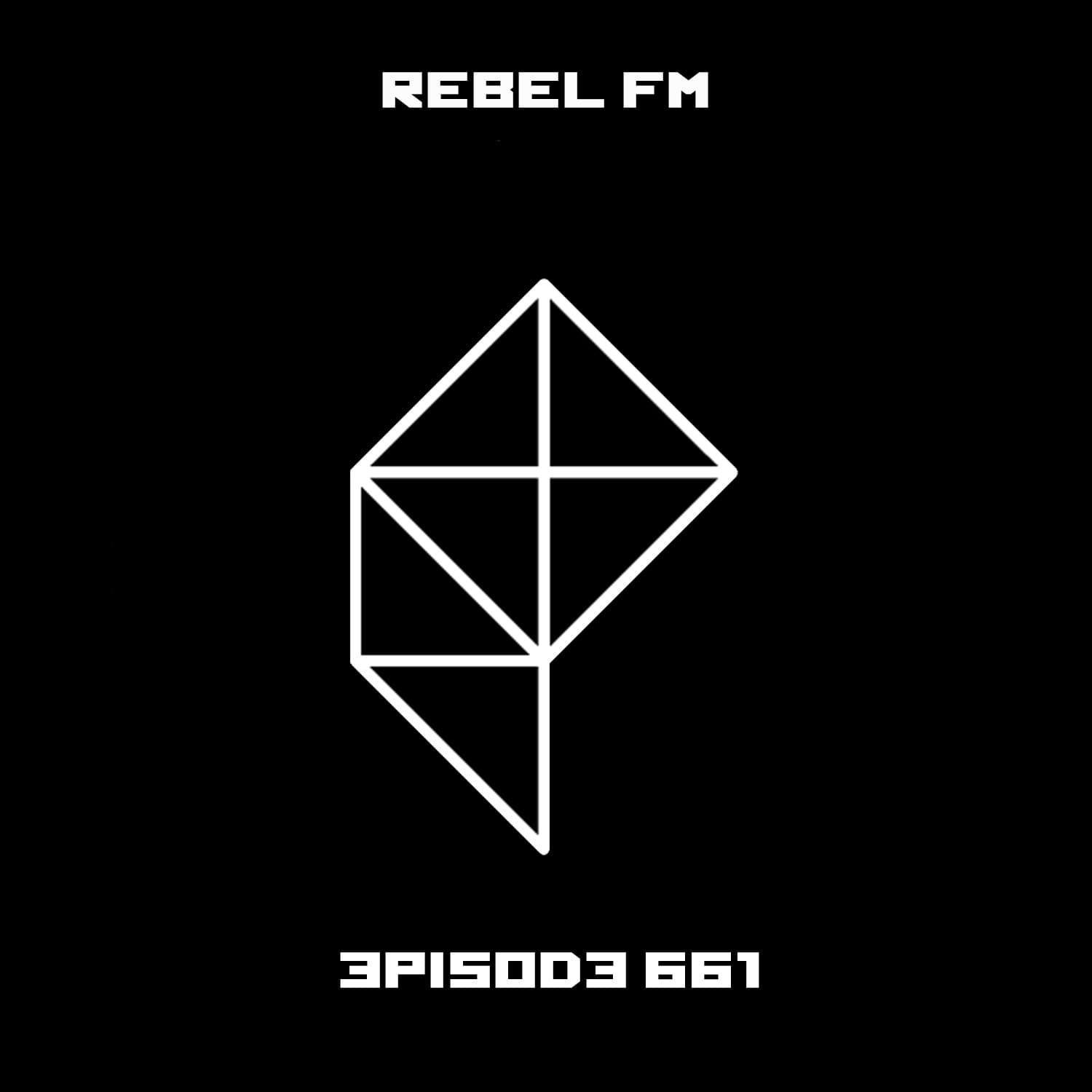 Rebel FM Episode 661 - 05/03/2025
