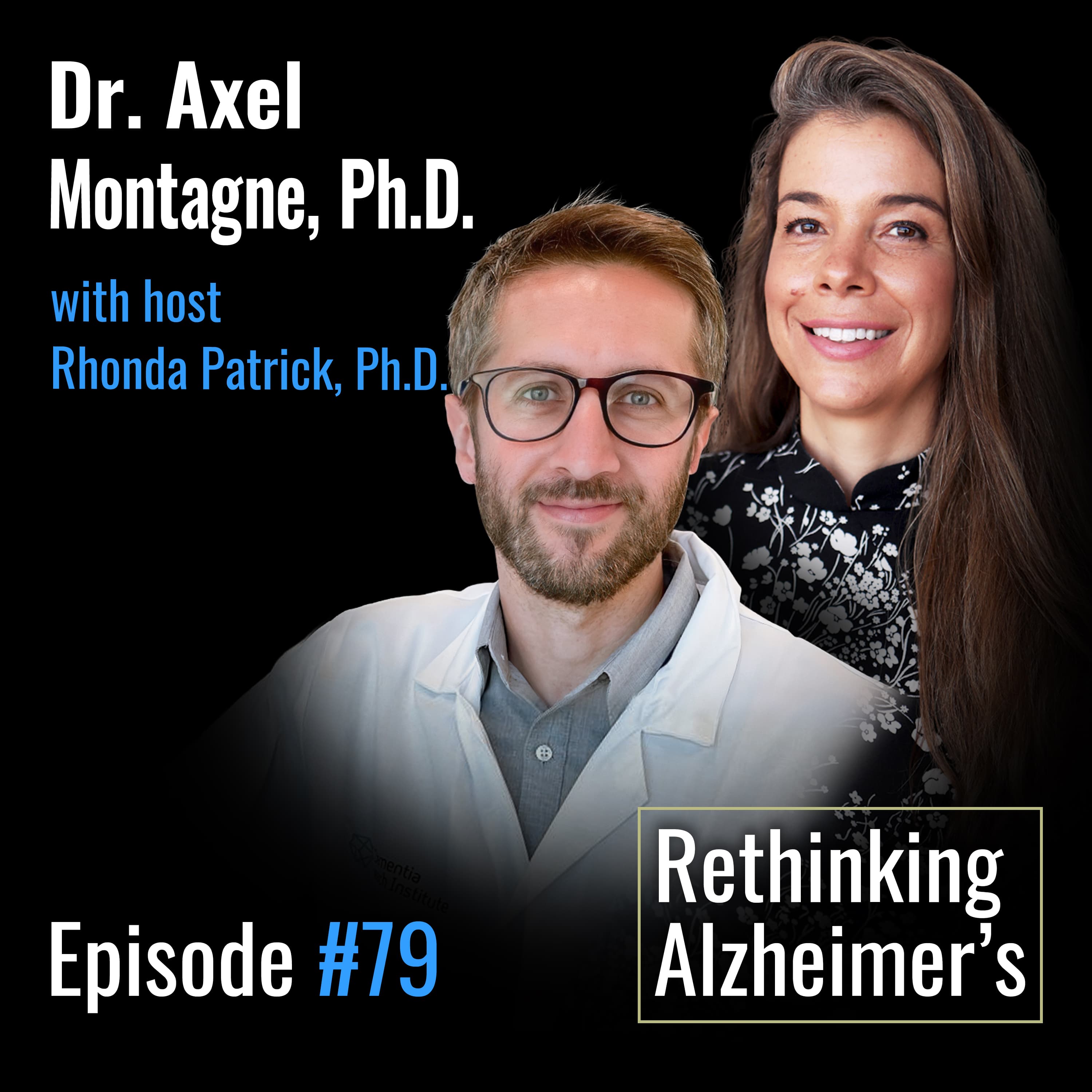 #079 Blood-Brain Barrier Dysfunction in Alzheimer's Disease and Dementia | Axel Montagne, Ph.D.