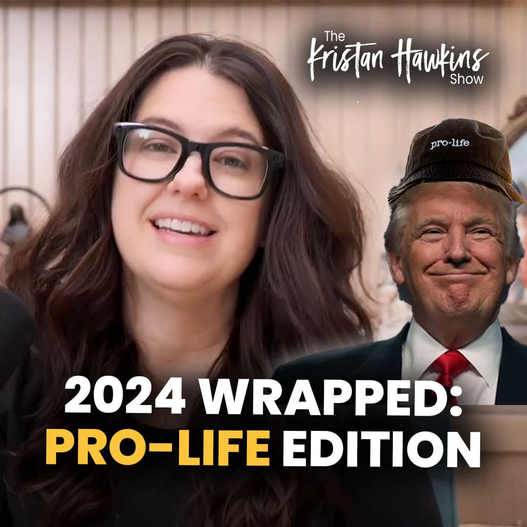 The TOP Pro-Life Moments of 2024! | Ep. 9