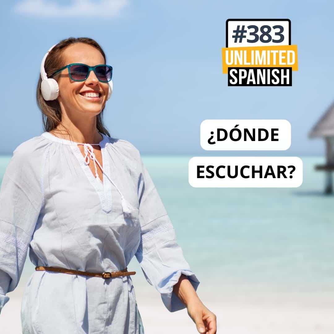 #383 Dónde escuchar? Part#1