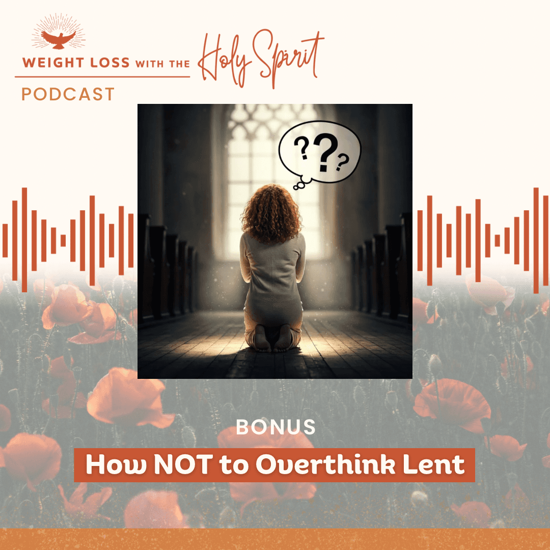 How NOT to Overthink Lent
