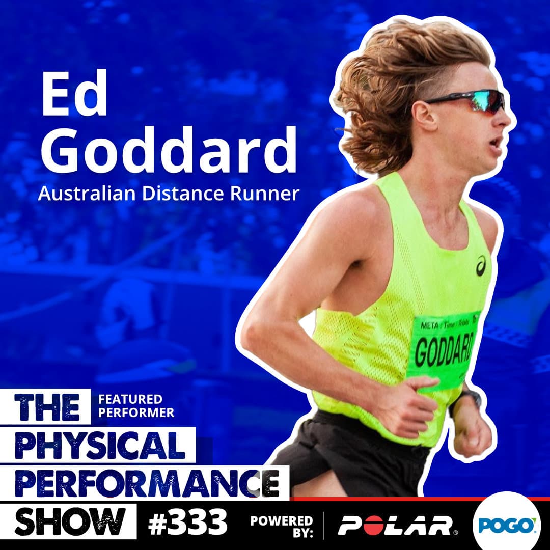 333: Featured Performer: Ed Goddard, AUS Distance Runner