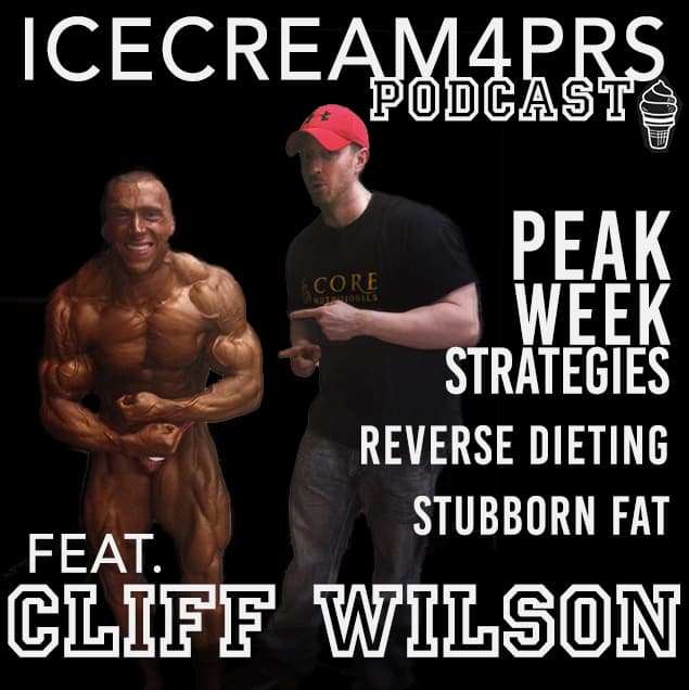 Episode 10 - Peak Week, Reverse Dieting & Stubborn Fat feat. Cliff Wilson