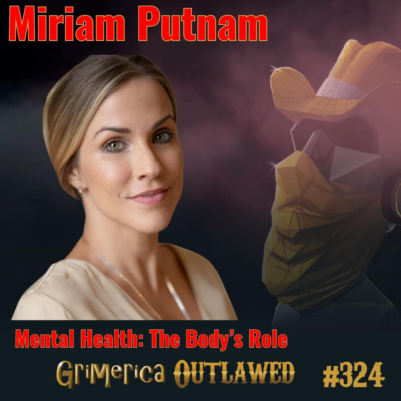 #324 - Miriam Putnam - Mental Health: The Body's Role in Emotional Stability & Natural Solutions