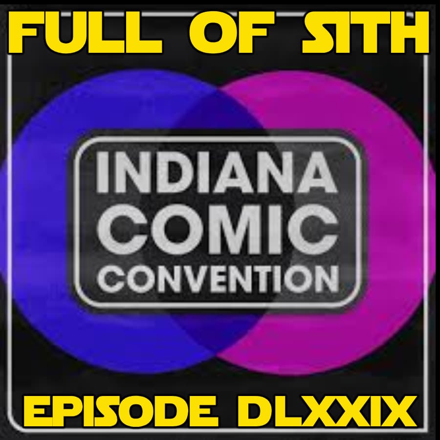 Episode DLXXIX: Live from Indiana Comic Con