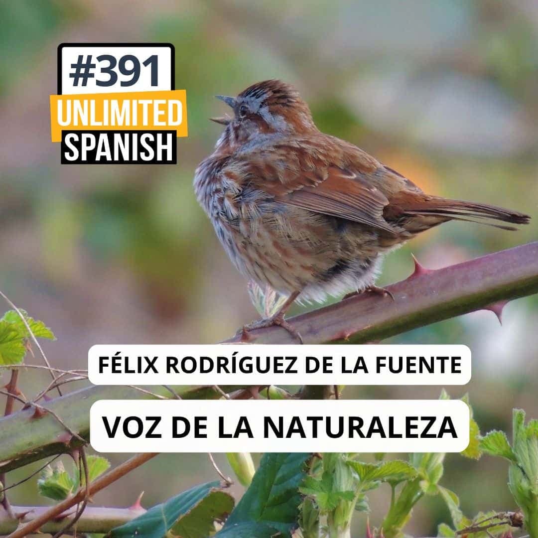 #391 Félix Rodríguez de la Fuente- La voz de la naturaleza