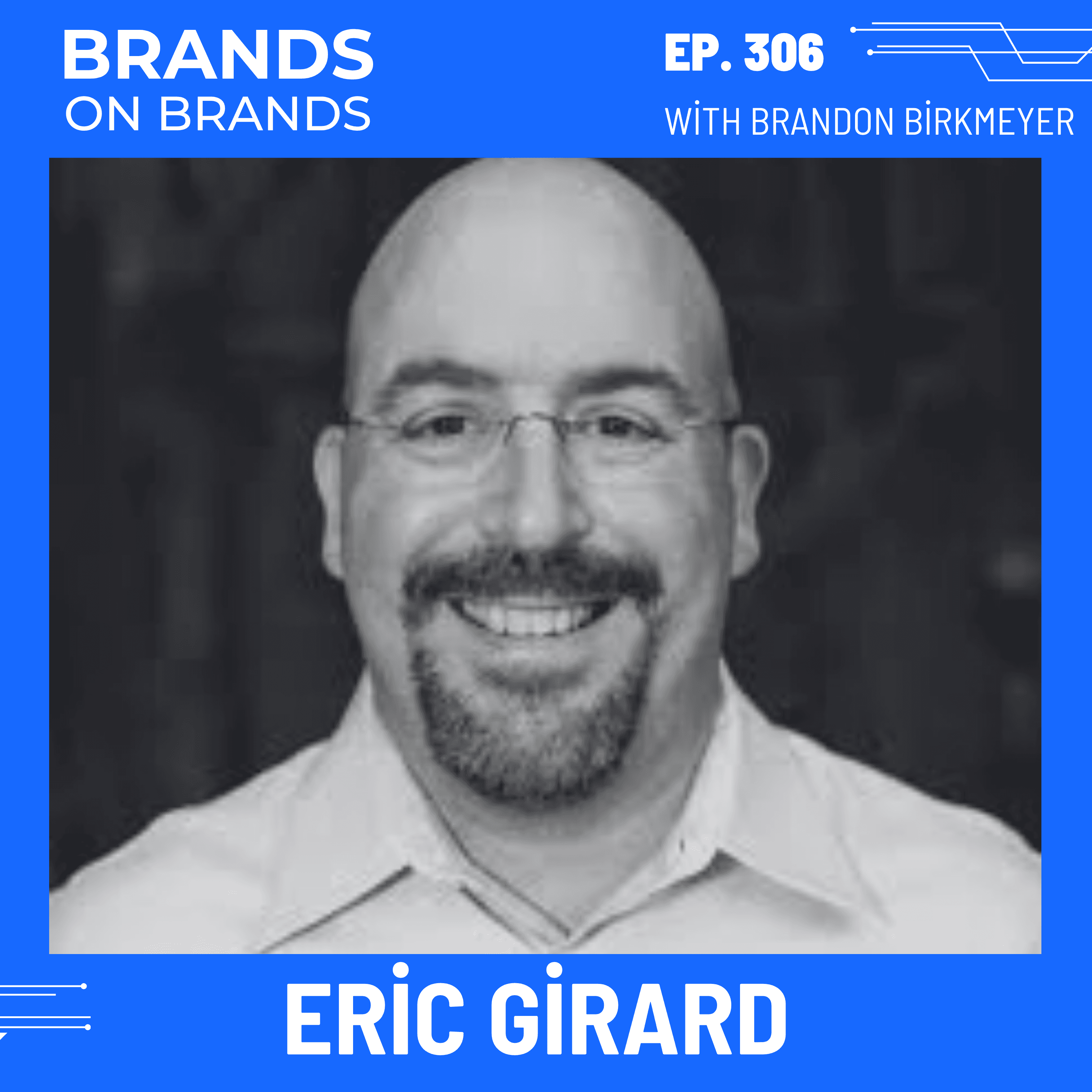 Eric Girard: Building Trust and Reputation in Leadership | Ep. 306