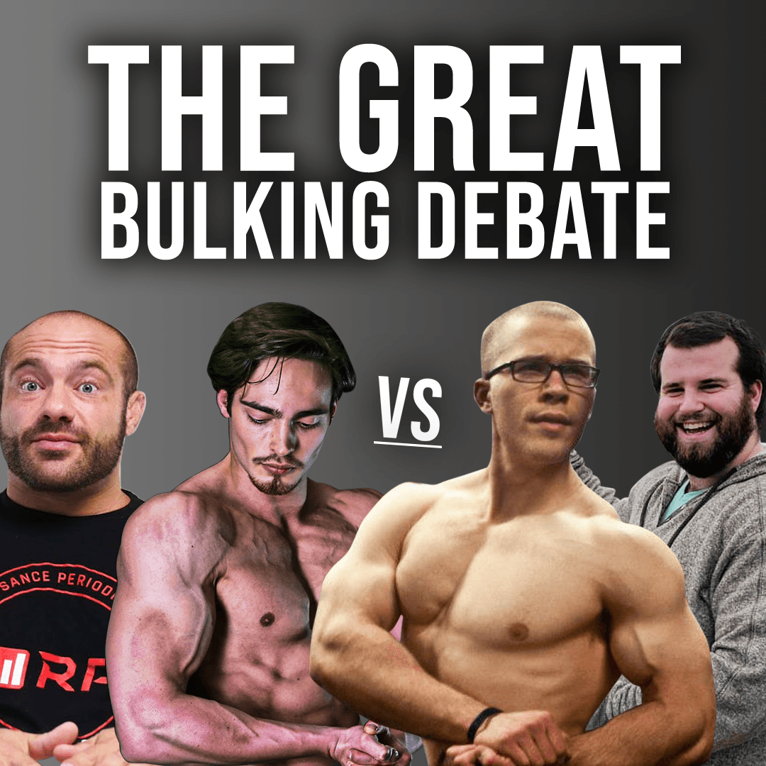 THE GREAT BULKING DEBATE (Mike Israetel, Menno Henselmans vs Greg Nuckols, Eric Trexler)