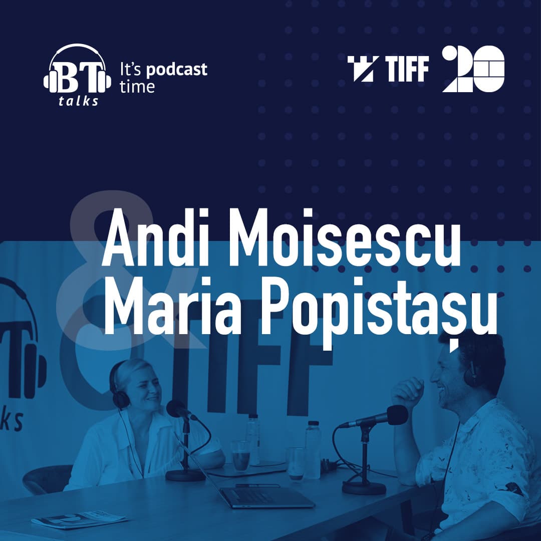 Podcast BT cu Maria Popistasu - Despre actorie si viata de familie