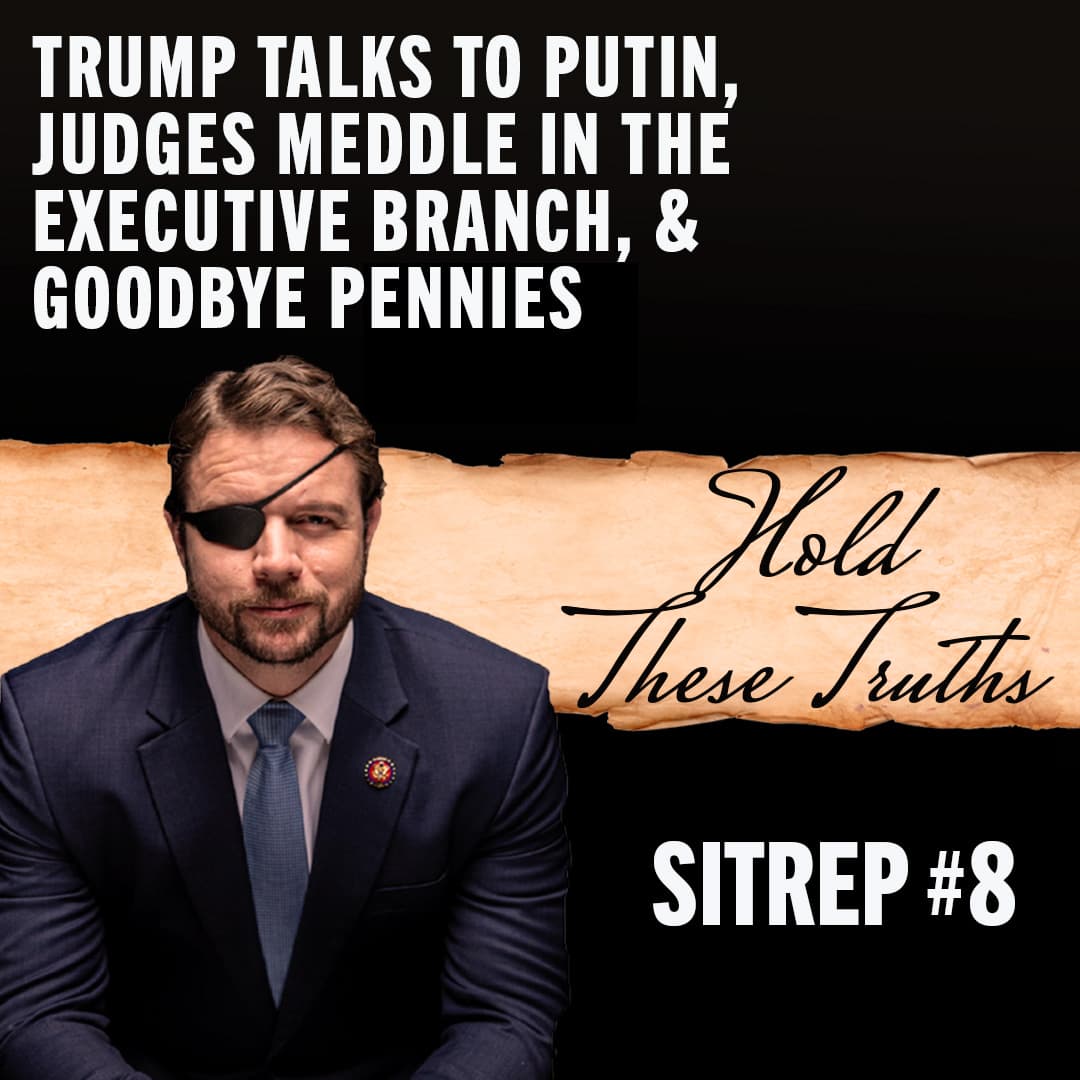 SITREP #8: Trump Talks to Putin, Judges Meddle in the Executive Branch, & Goodbye Pennies