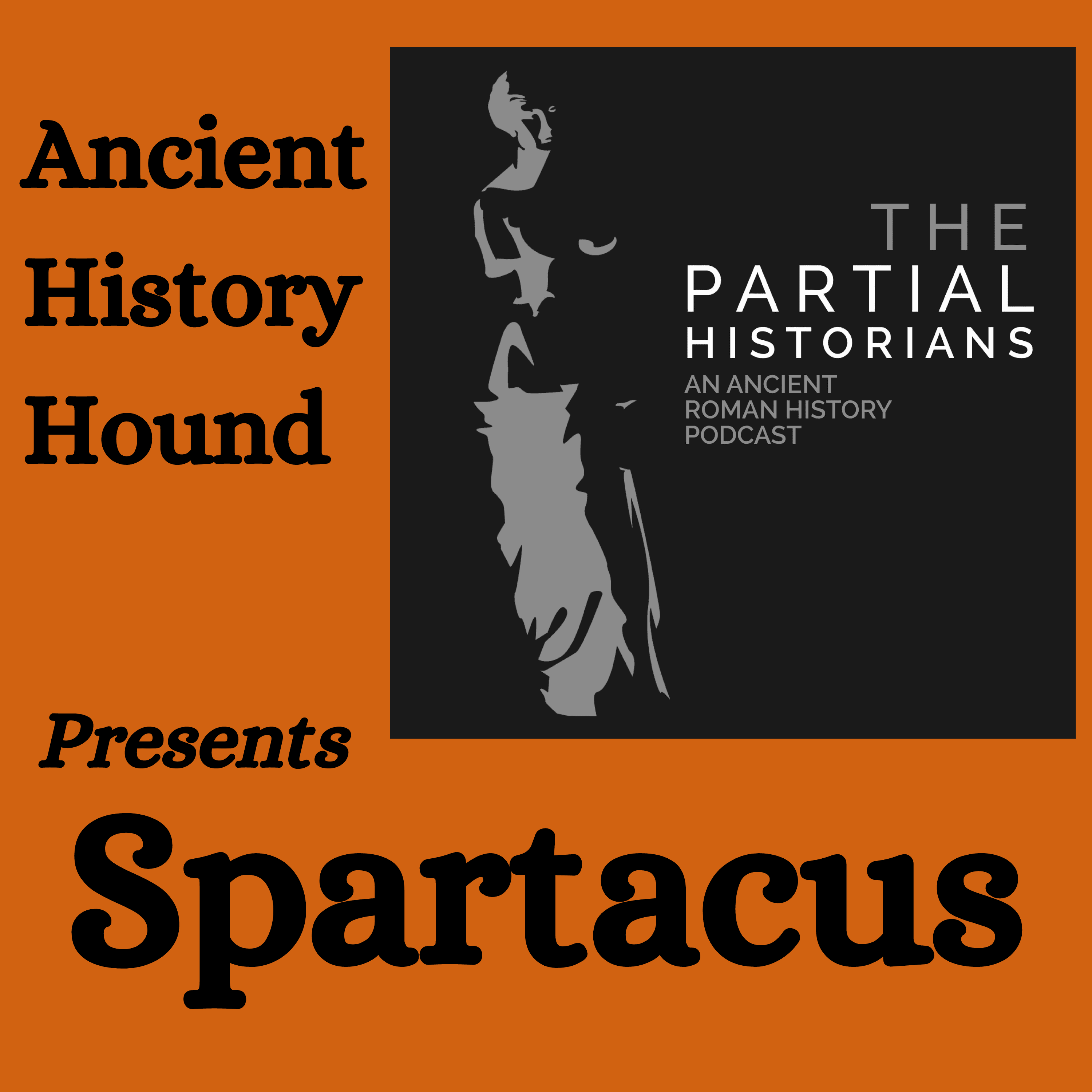 Guest Episode - The Partial Historians on Spartacus.