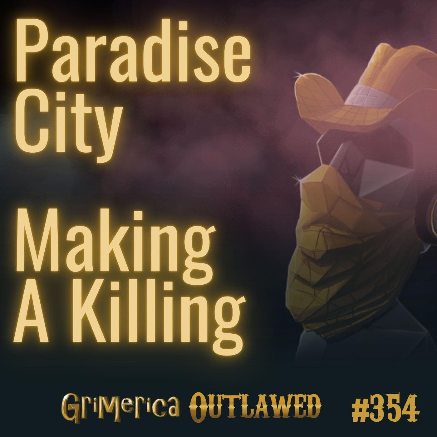 #354 - Paradise City, Making A Killing