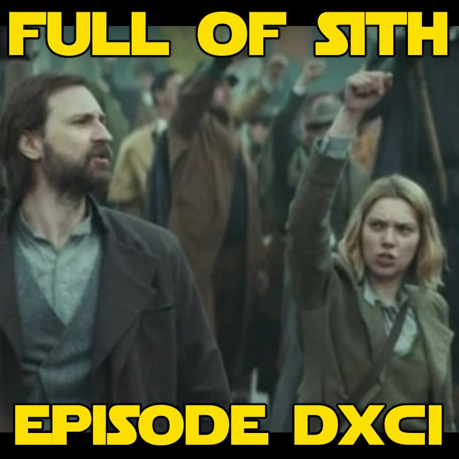Episode DXCI: Andor, The Ghorman Massacre, and Politics
