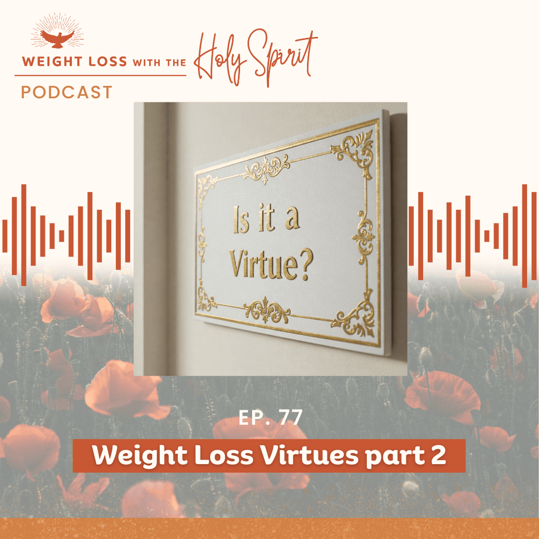 Weight Loss Virtues part 2