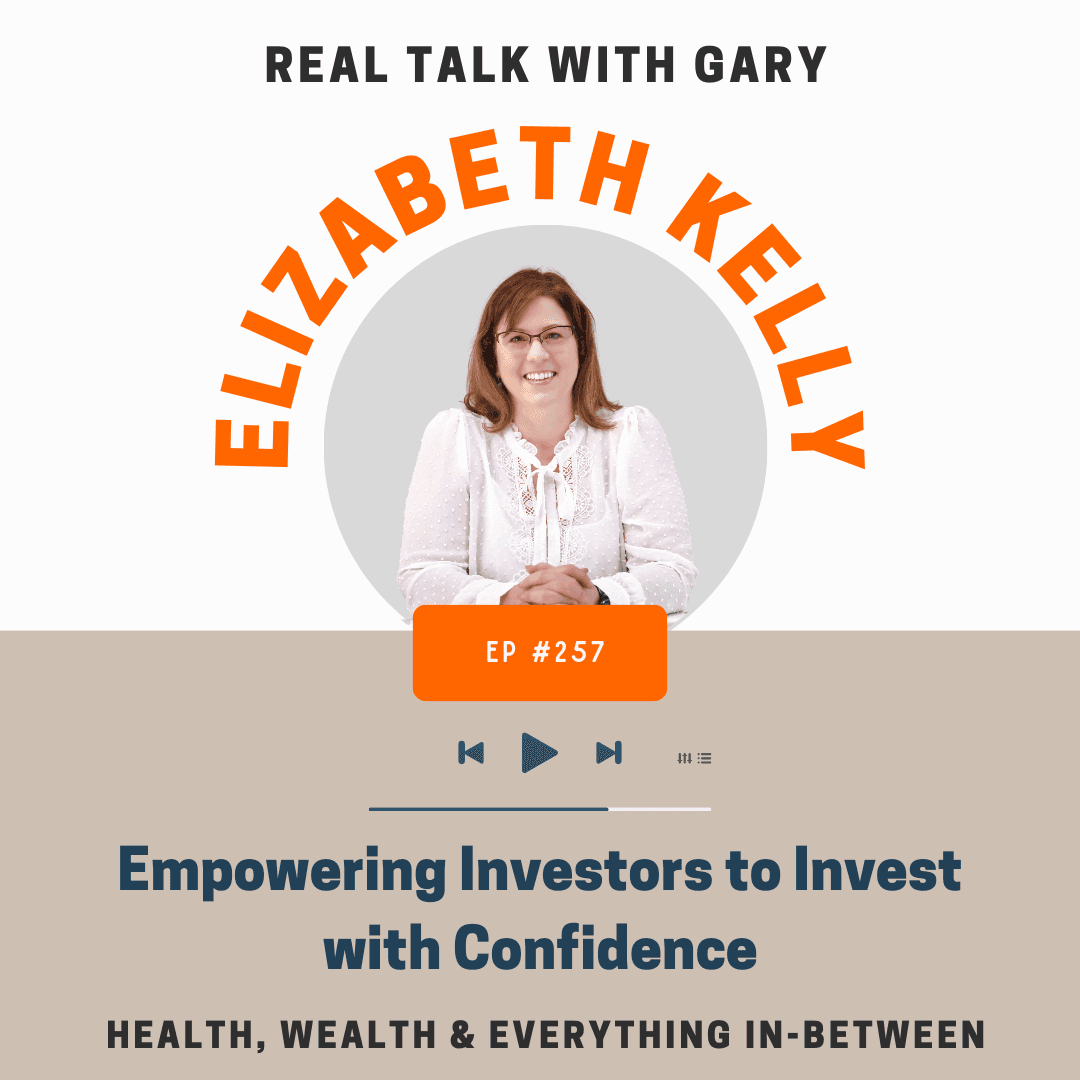 Empowering Investors to Invest with Confidence w/Elizabeth Kelly #257