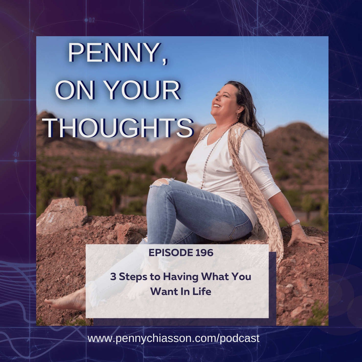 3 Steps to Having What You Want in Life