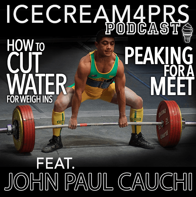 Episode 15 - How to Cut Water for Weigh Ins, Peaking for a Meet feat. JP Cauchi