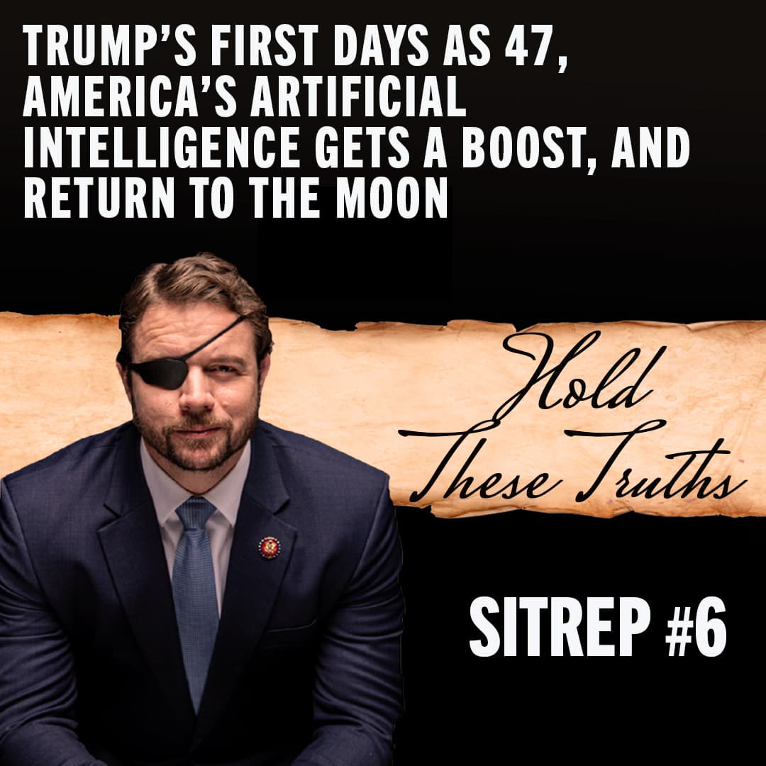 SITREP #6: Trump's First Days as 47, America's Artificial Intelligence Gets a Boost, and Return to the Moon