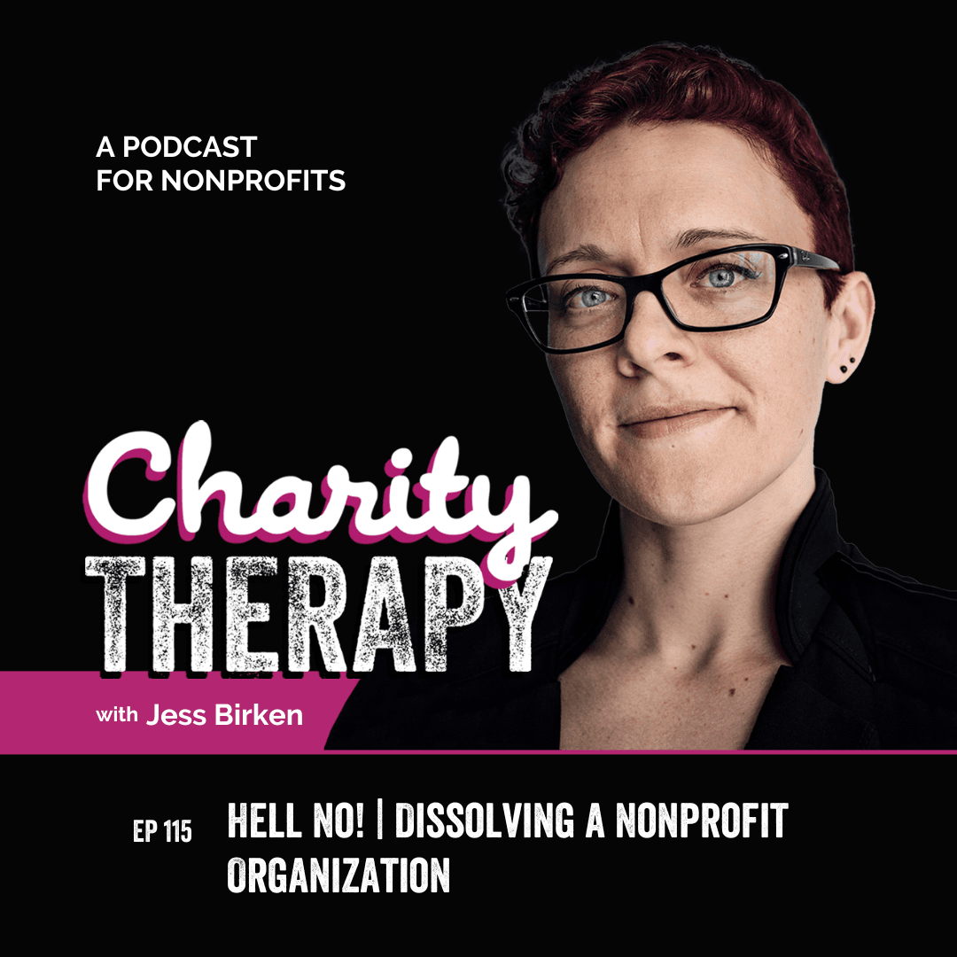 115: Hell No! | Dissolving a Nonprofit Organization