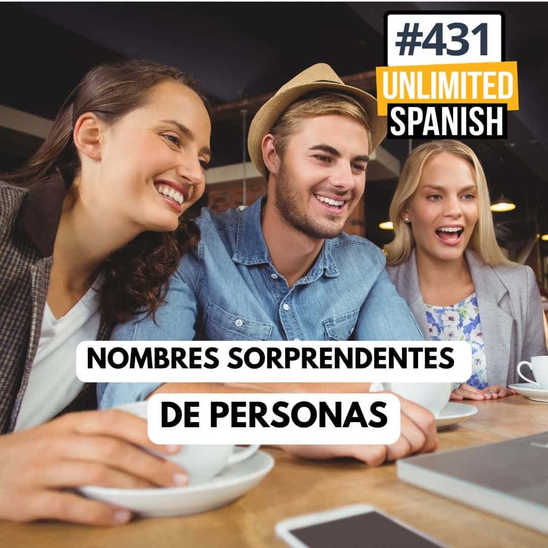 #431 Nombres sorprendentes de personas en español 1