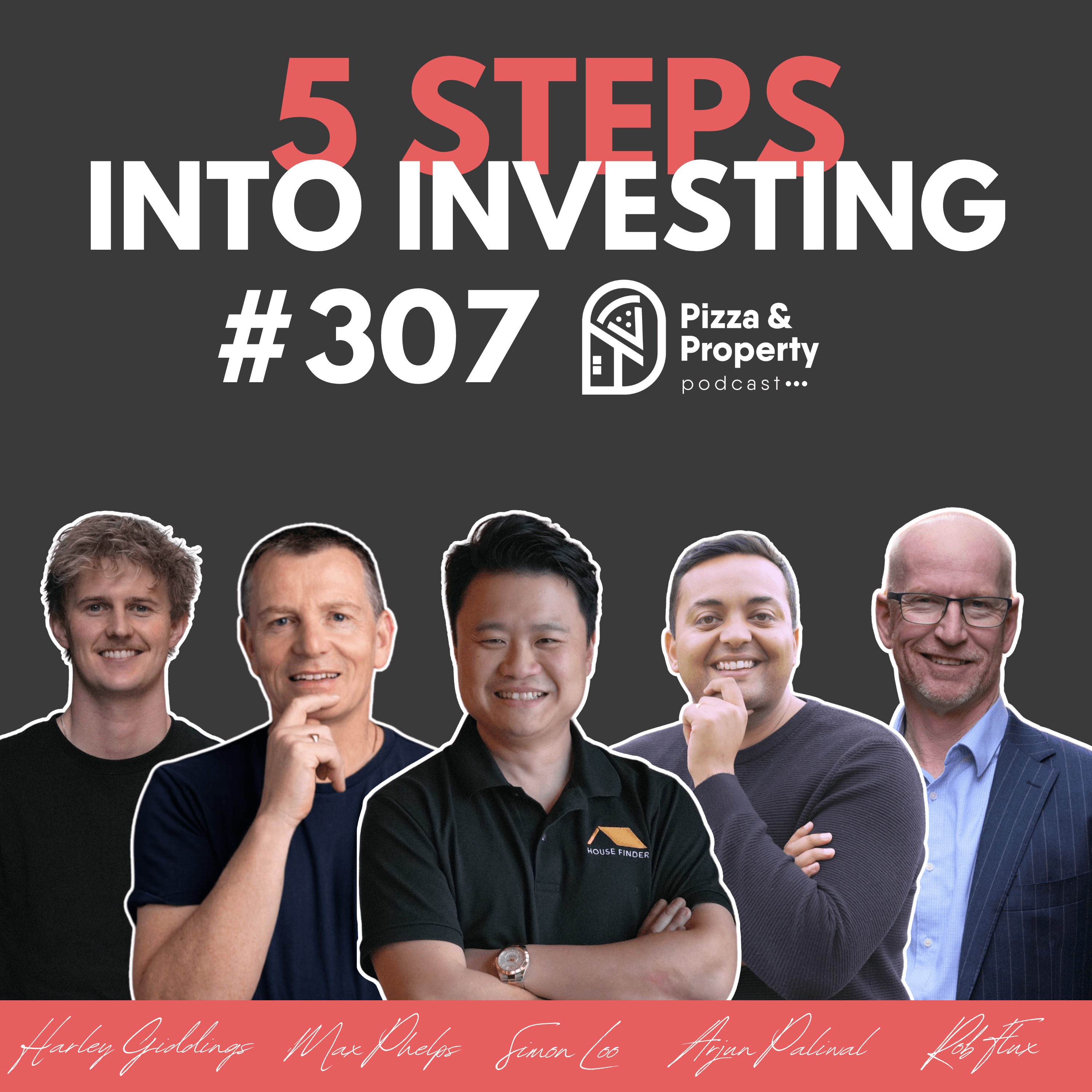 Ep 307: 5 Steps to Start Investing Again - with Harley Giddings, Arjun Paliwal, Simon Loo, Rob Flux, Max Phelps, & Todd Sloan
