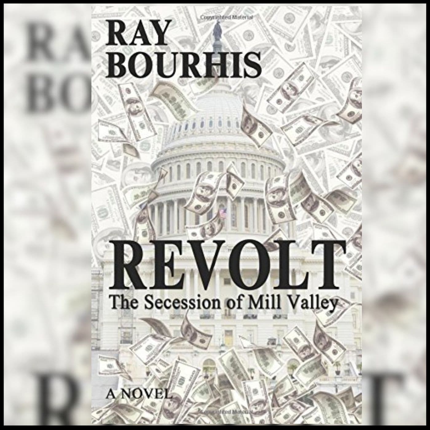 2332 FBF: The Corporatization of America with Ray Bourhis Attorney & Author of the Fictional Political Satire 'Revolt: The Secession of Mill Valley'