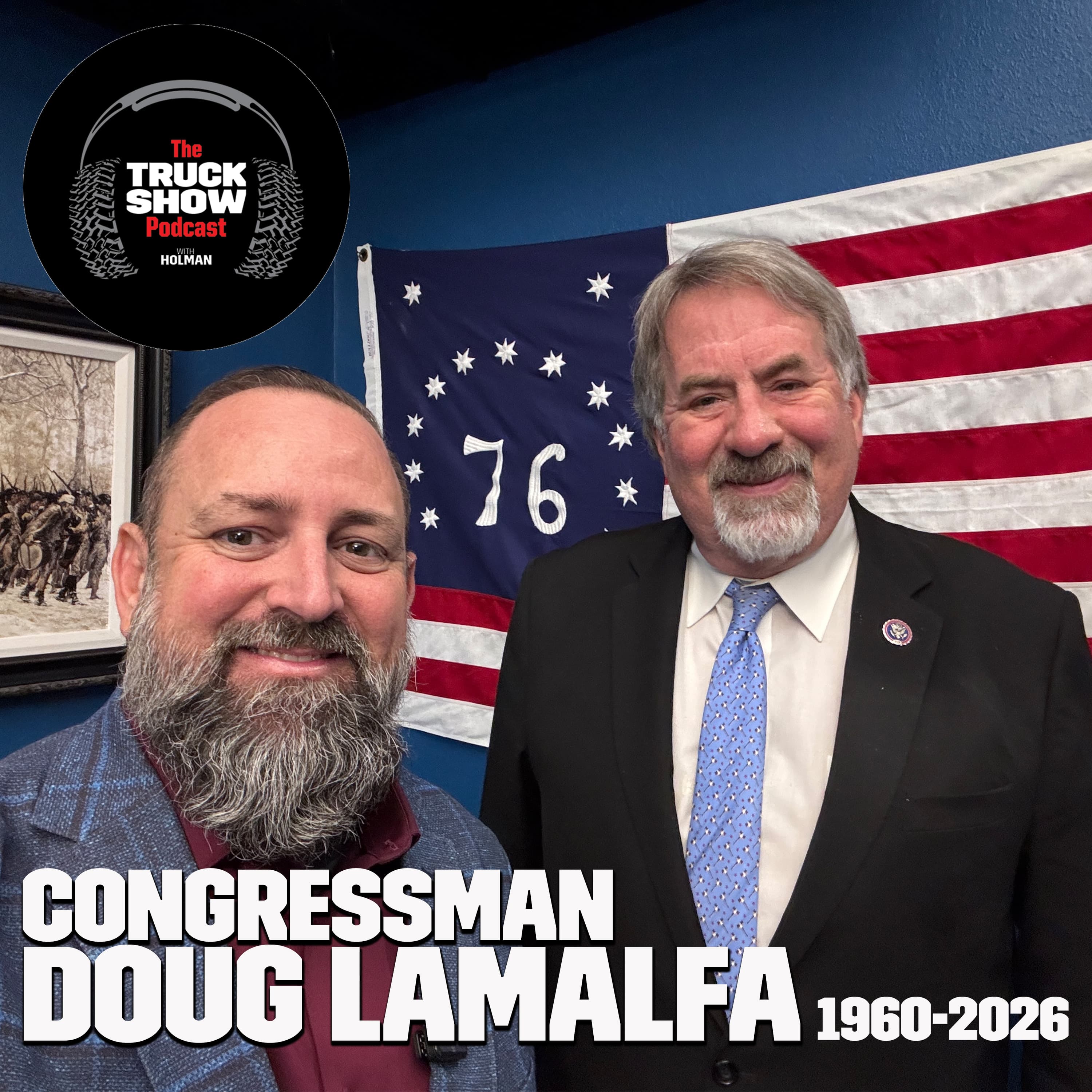 S3, E73 - In Memory of Congressman Doug LaMalfa (1960-2026)
