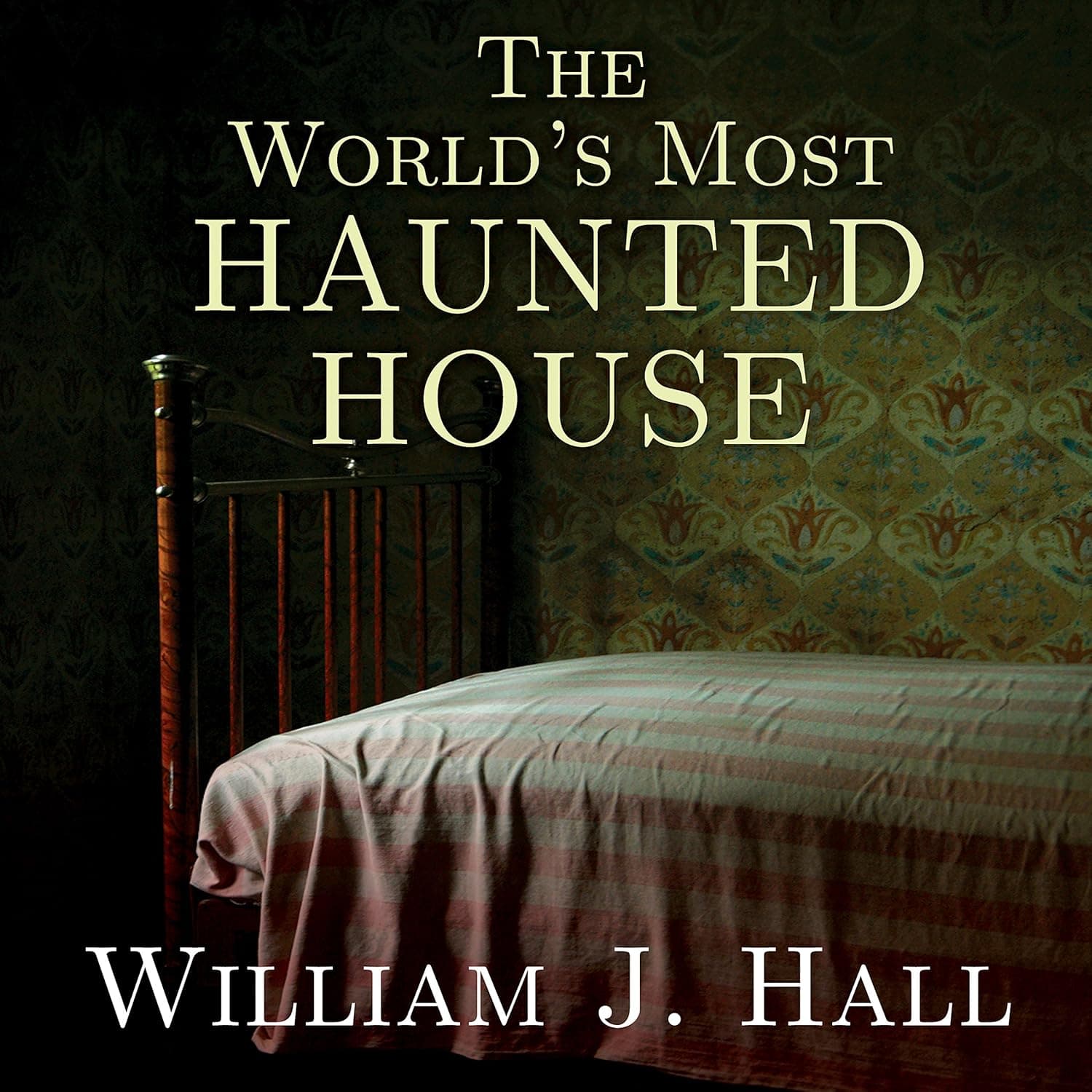 The True Story of the Bridgeport Poltergeist with William J. Hall Eps. 453