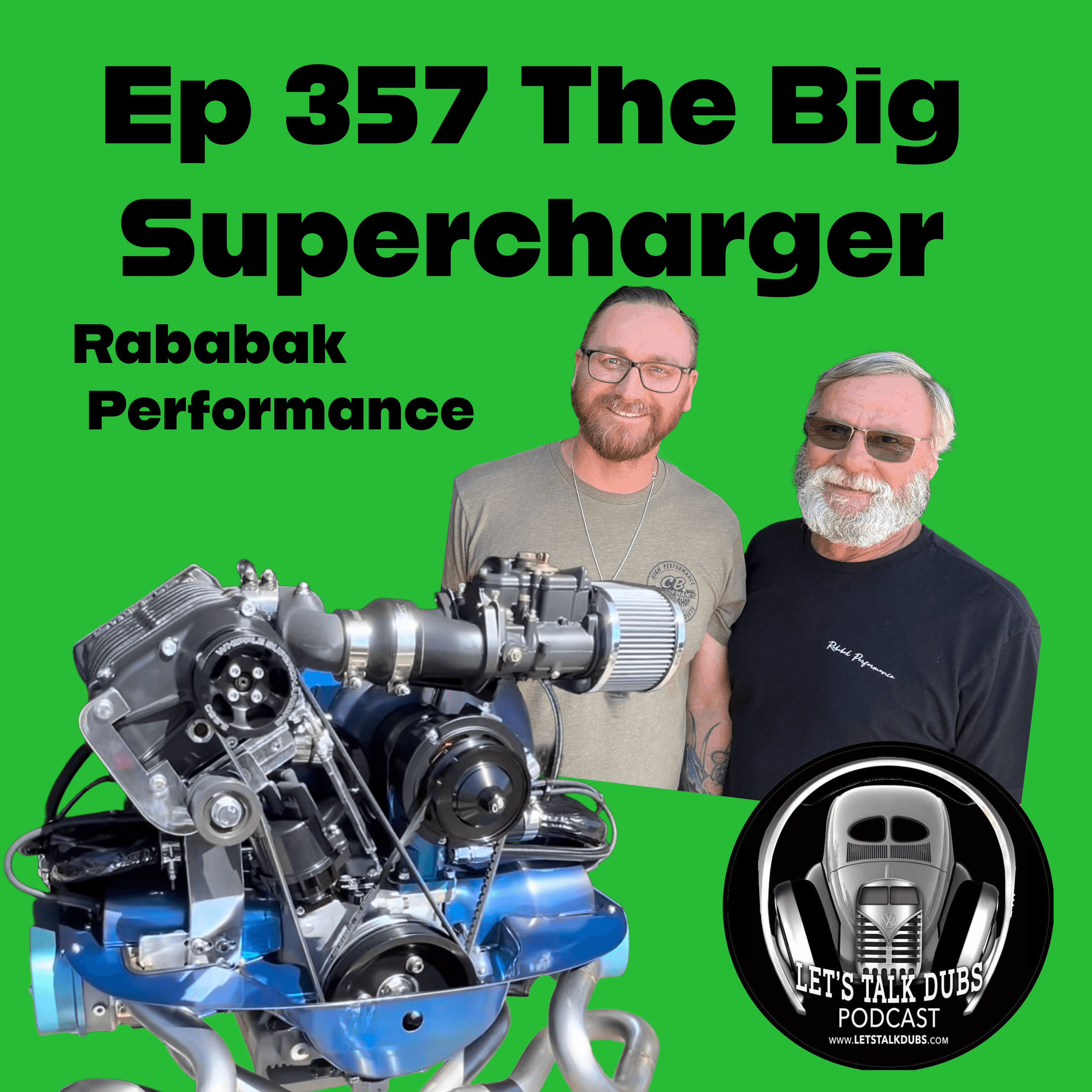 Ep 357 The Big Super charger Kit from Rababak performance