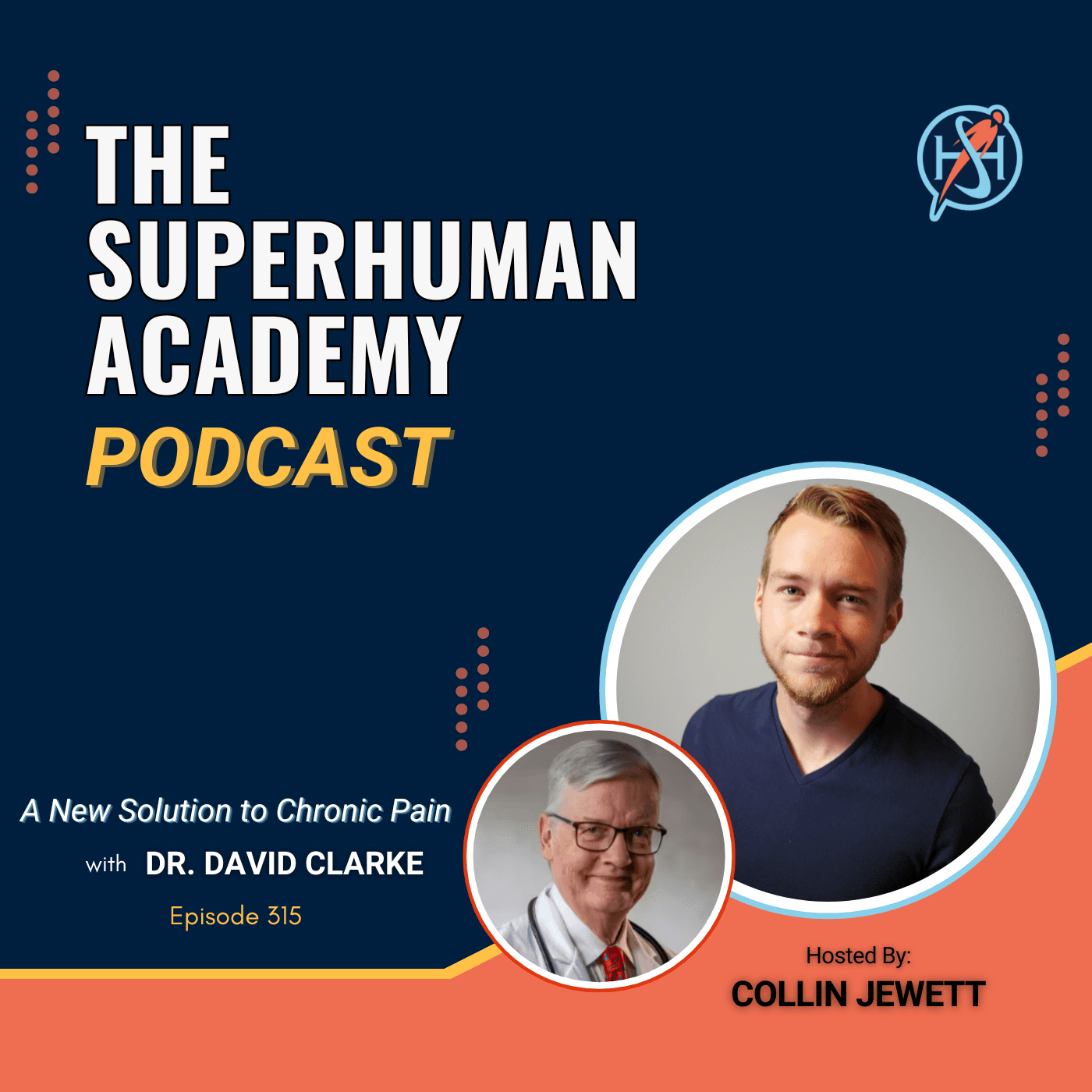 Ep. 315: A New Solution to Chronic Pain W/ Dr. David Clarke