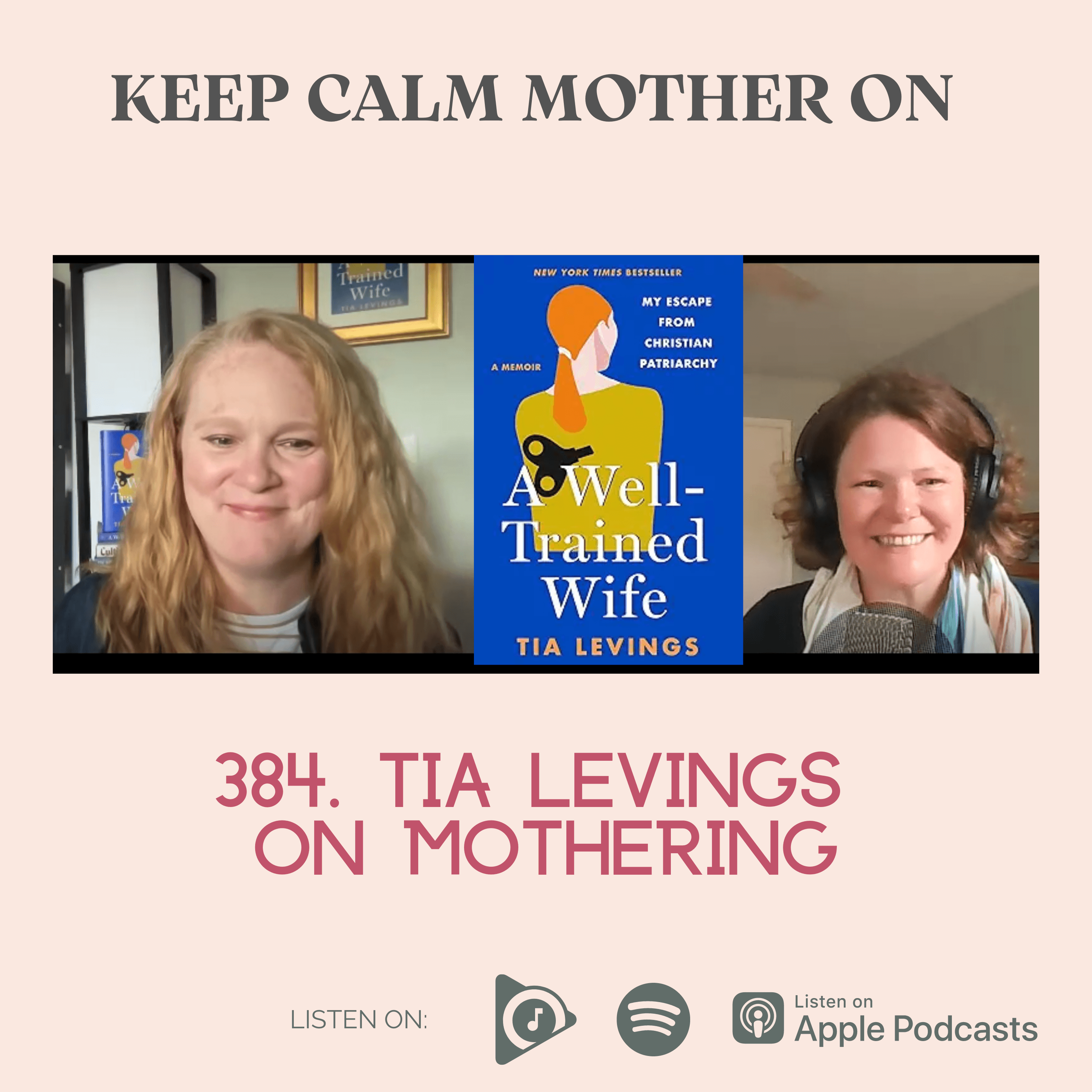 384. Tia Levings on Mothering