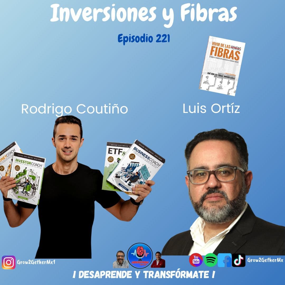 221 Inversiones y Fibras || Luis Ortiz y Rodrigo Coutiño