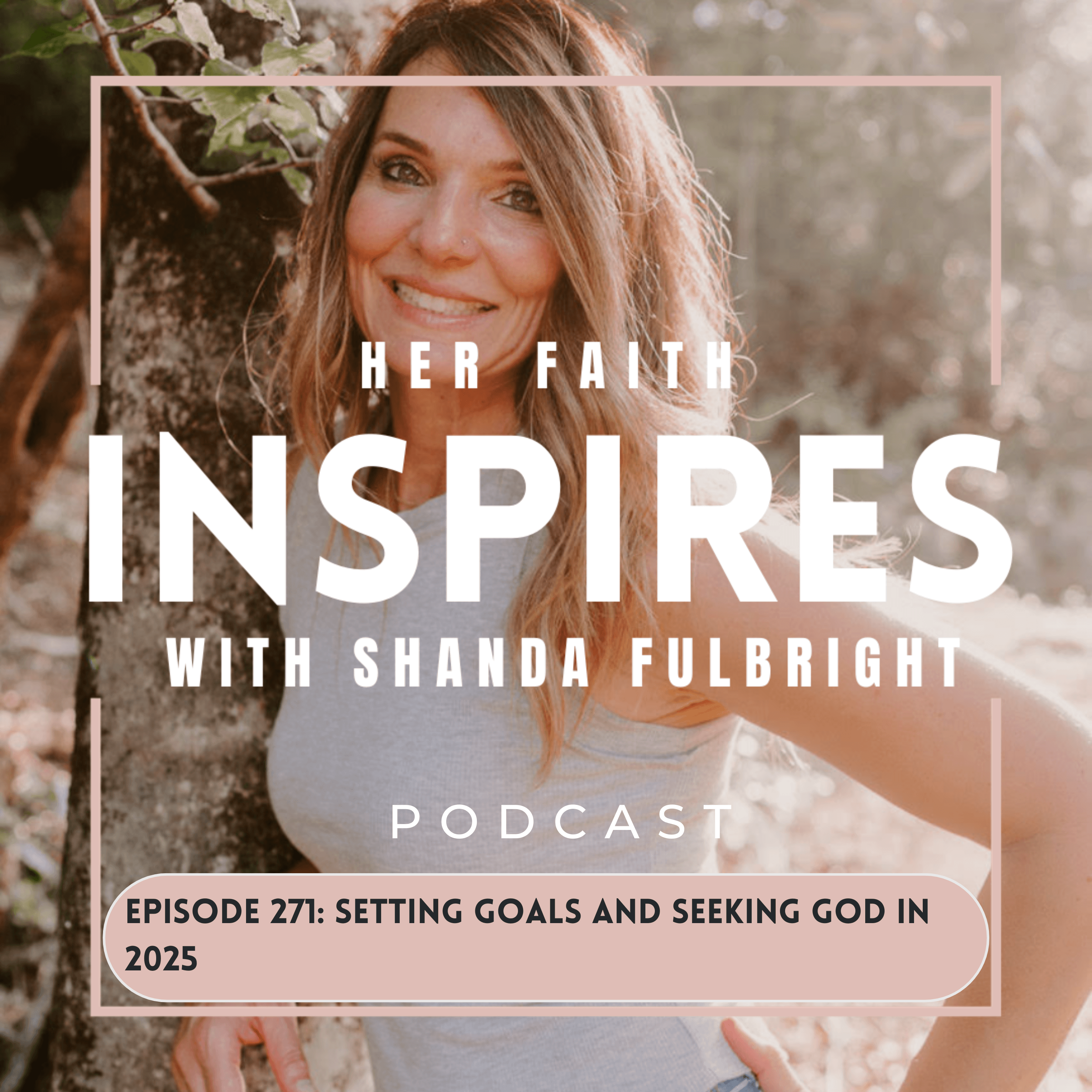 Ep 271: Setting goals and seeking God in 2025