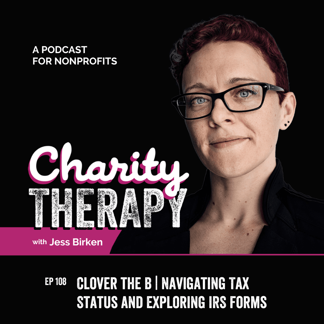 108: Clover the B | Navigating Tax Status and Exploring IRS Forms