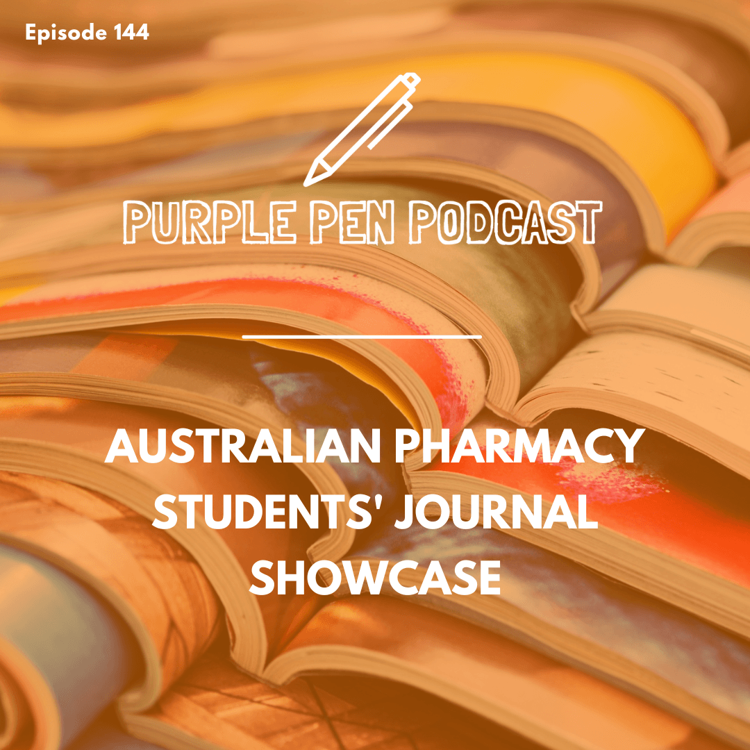 PPP144 - Australian Pharmacy Students' Journal Showcase