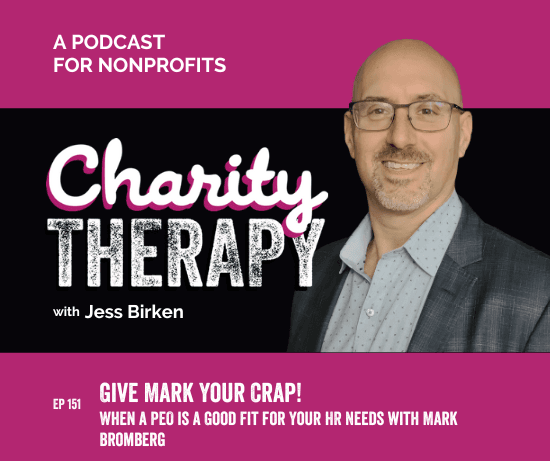 151: Give Mark Your Crap! | When a PEO is a Good Fit for Your HR Needs with Mark Bromberg