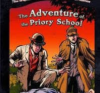 THE ADVENTURE OF THE PRIORY SCHOOL A SHERLOCK HOLMES ADVENTURE