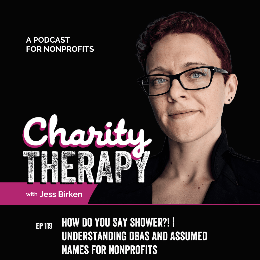 119: How Do You Say Shower?! | Understanding DBAs and Assumed Names for Nonprofits