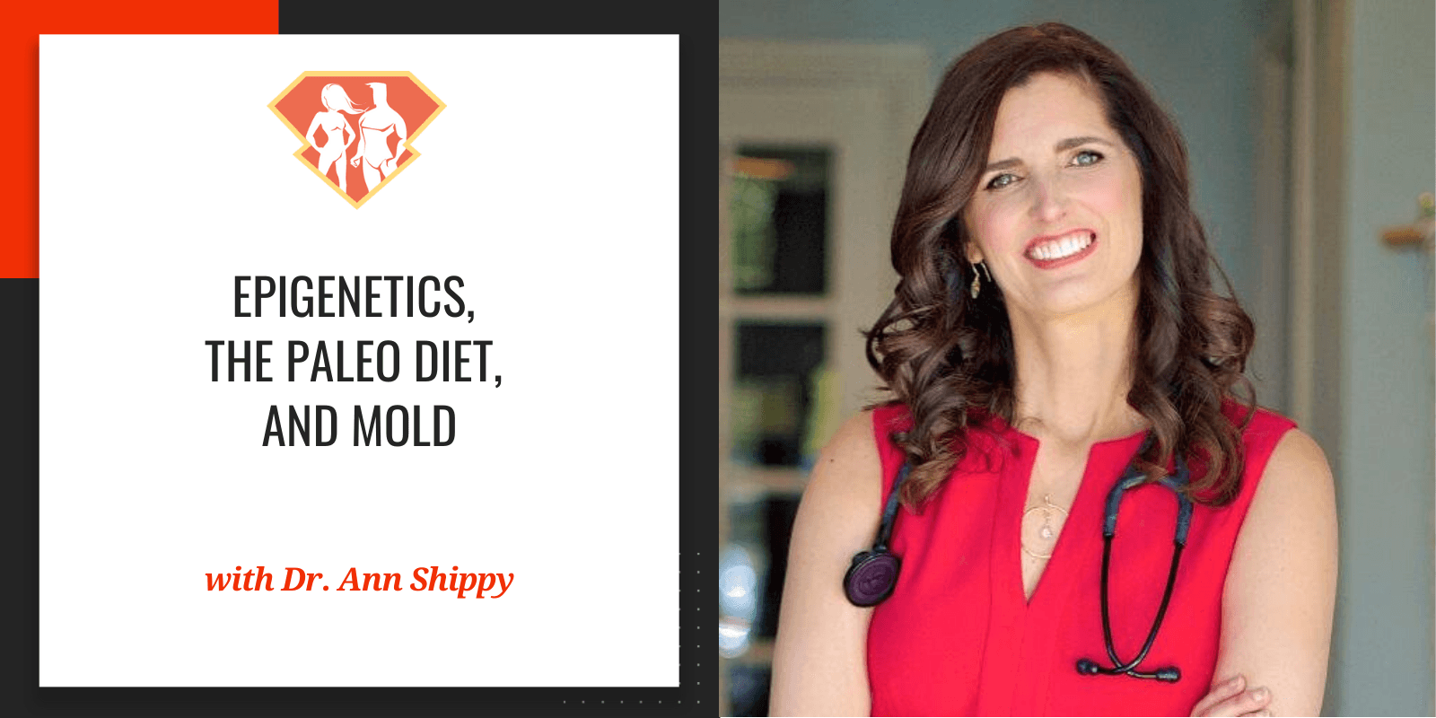 Ep. 285: Dr. Ann Shippy On Epigenetics, The Paleo Diet, And Mold