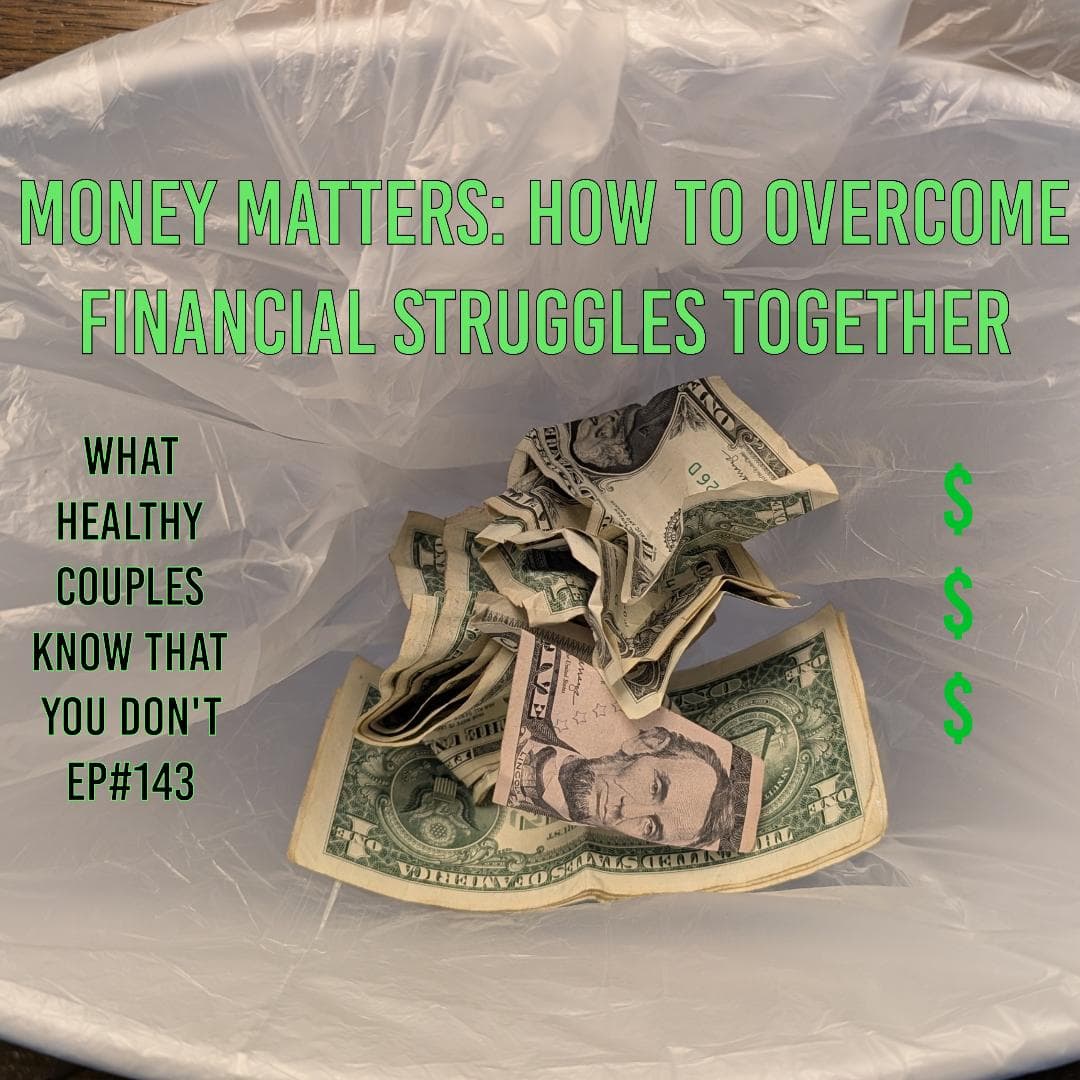 Money Matters in Love: How to Overcome Financial Struggles Together