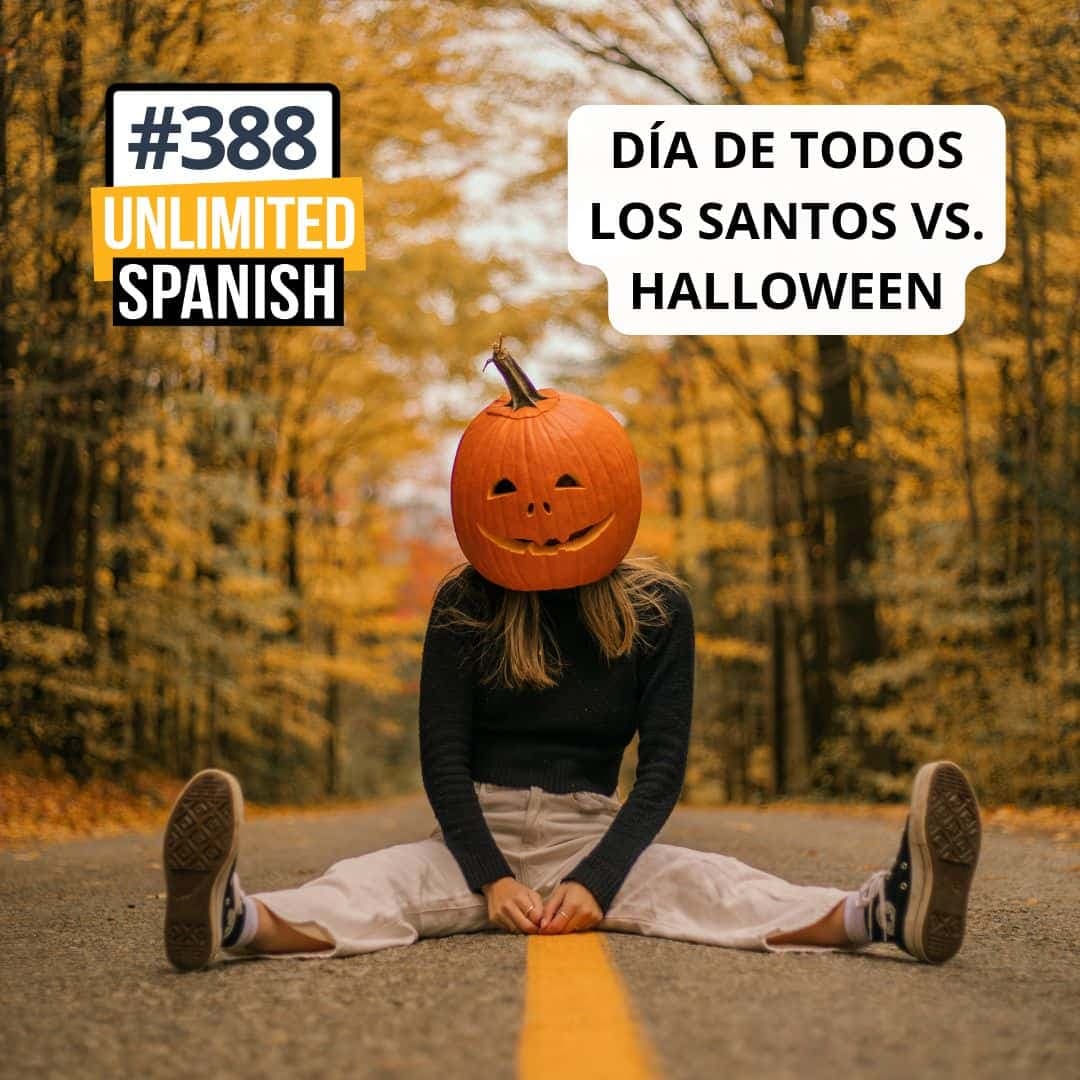 #388 Día de todos los Santos vs Halloween