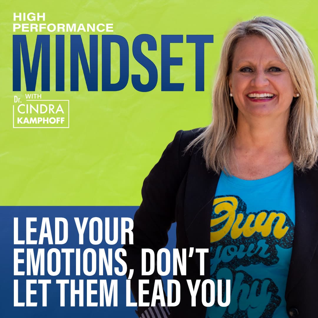 687: Lead Your Emotions, Don't Let Them Lead You