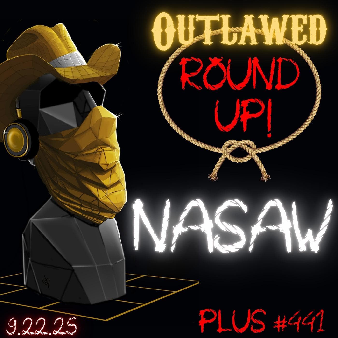 #338 - Outlawed Round Up FREE 9.22.25 NASAW - We Forgive You Mos sad